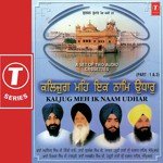 Kaljug Meh Ik Naam Udhaar (Part 2) - Bhai Sarabjit Singh Ji-Hazoori Ragi Sri Darbar Saheb Song Download